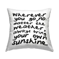 Stupell Industries Donesite svoj vlastiti Sunshine Phrase štampani dizajn jastuka za bacanje od lulusimonSTUDIO